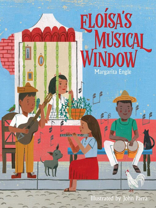 Title details for Eloísa's Musical Window by Margarita Engle - Available